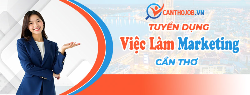 Việc làm marketing Cần Thơ